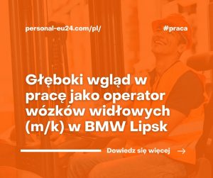 Głębsze spojrzenie: Operator wózków widłowych (m/w/d) w BMW Lipsk
